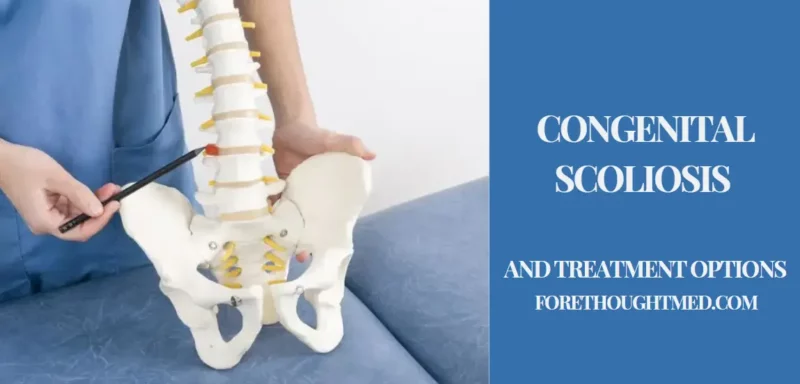 Congenital Scoliosis and Treatment Options