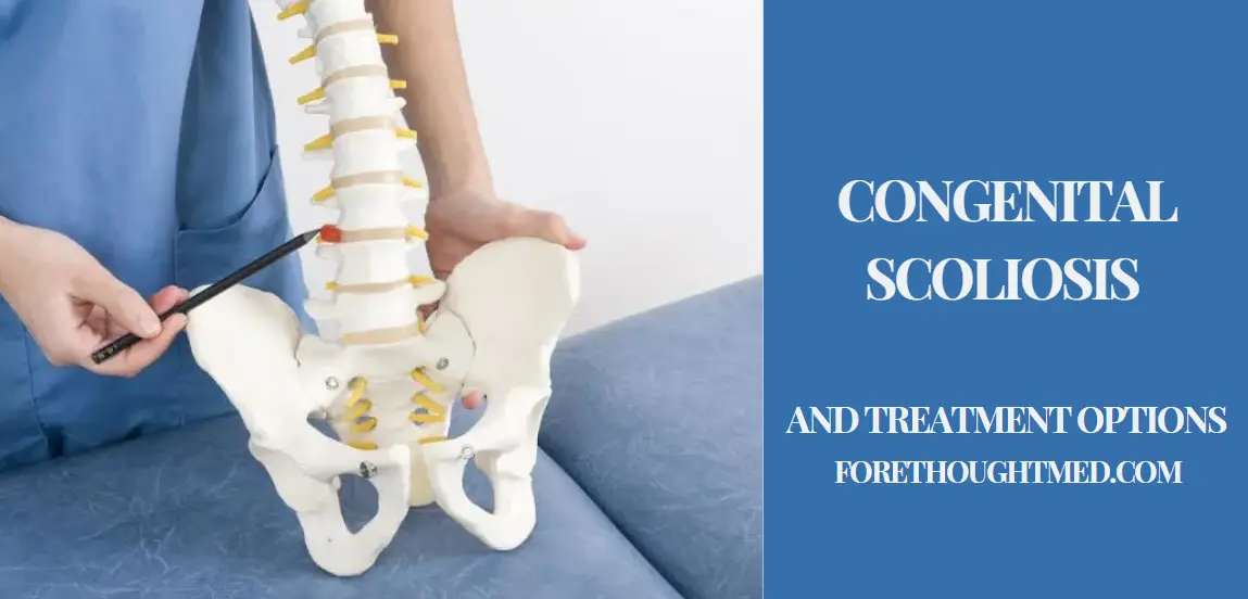 Congenital Scoliosis and Treatment Options