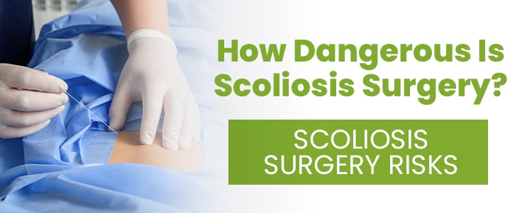 Dangers of Scoliosis Surgery